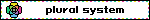 Plural system